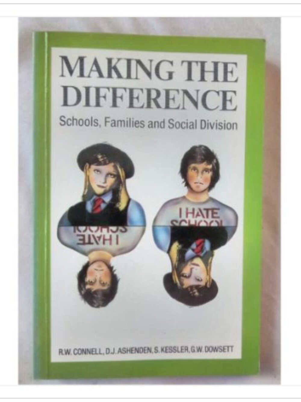 Making the Difference Schools Families and Social Division Reprint 1986 PB